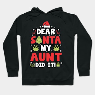 Dear Santa, My Aunt Did It Funny Xmas Gifts Hoodie